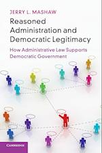 Reasoned Administration and Democratic Legitimacy