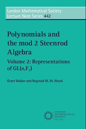 Polynomials and the mod 2 Steenrod Algebra: Volume 2, Representations of GL (n,F2)