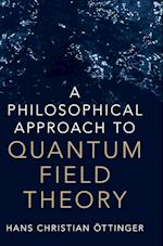 A Philosophical Approach to Quantum Field Theory