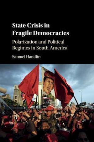 State Crisis in Fragile Democracies