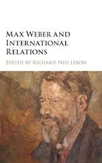 Max Weber and International Relations