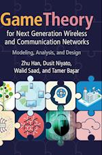 Game Theory for Next Generation Wireless and Communication Networks