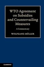 WTO Agreement on Subsidies and Countervailing Measures
