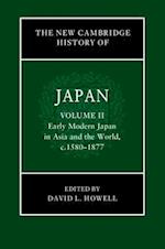 The New Cambridge History of Japan: Volume 2, Early Modern Japan in Asia and the World, c. 1580–1877