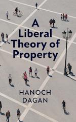 A Liberal Theory of Property