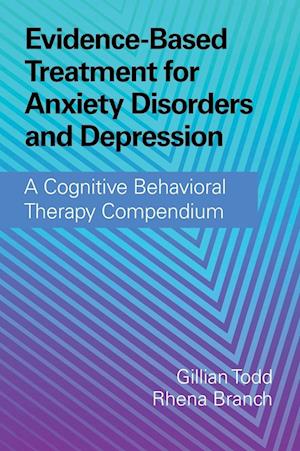 Evidence-Based Treatment for Anxiety Disorders and Depression