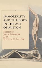 Immortality and the Body in the Age of Milton