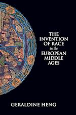 The Invention of Race in the European Middle Ages