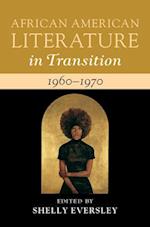 African American Literature in Transition, 1960–1970: Volume 13