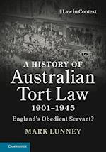 A History of Australian Tort Law 1901–1945