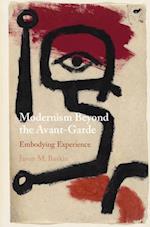 Modernism Beyond the Avant-Garde