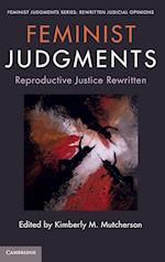 Feminist Judgments: Reproductive Justice Rewritten