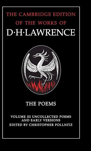 The Poems: Volume 3, Uncollected Poems and Early Versions
