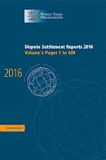 Dispute Settlement Reports 2016: Volume 1, Pages 1–428
