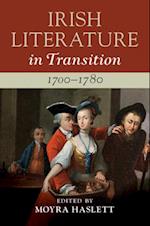 Irish Literature in Transition, 1700–1780: Volume 1