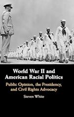 World War II and American Racial Politics