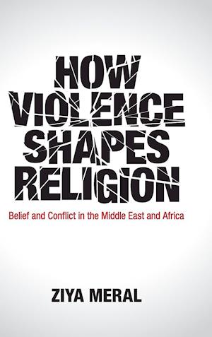 How Violence Shapes Religion