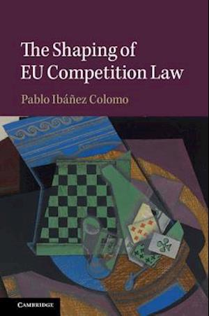 The Shaping of EU Competition Law