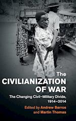 The Civilianization of War