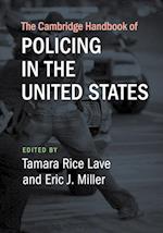 The Cambridge Handbook of Policing in the United States