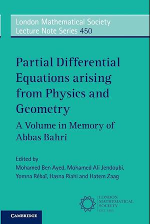 Partial Differential Equations Arising from Physics and Geometry