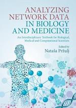 Analyzing Network Data in Biology and Medicine