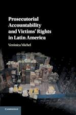 Prosecutorial Accountability and Victims' Rights in Latin America