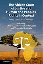 The African Court of Justice and Human and Peoples' Rights in Context