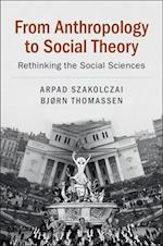 From Anthropology to Social Theory