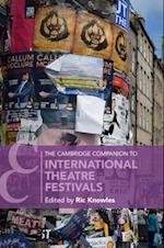 The Cambridge Companion to International Theatre Festivals