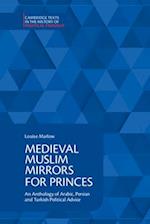 Medieval Muslim Mirrors for Princes