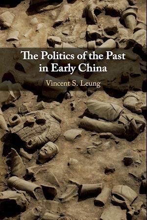 The Politics of the Past in Early China