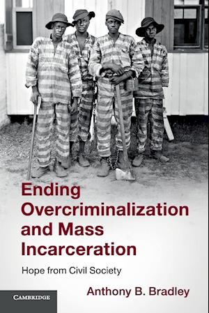 Ending Overcriminalization and Mass Incarceration