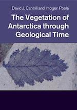 The Vegetation of Antarctica through Geological Time