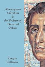 Montesquieu's Liberalism and the Problem of Universal Politics