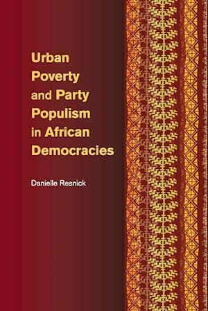 Urban Poverty and Party Populism in African Democracies