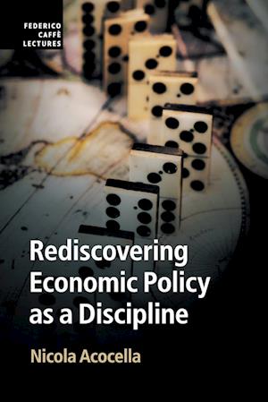 Rediscovering Economic Policy as a Discipline