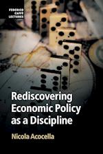 Rediscovering Economic Policy as a Discipline