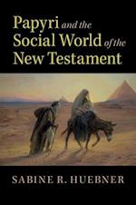 Papyri and the Social World of the New Testament