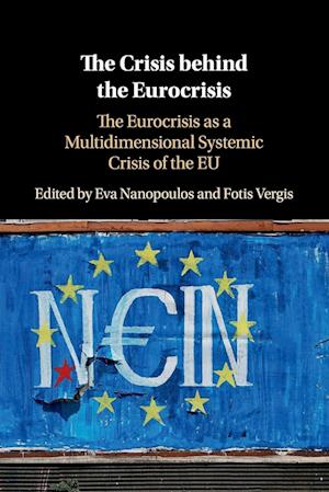 The Crisis behind the Eurocrisis