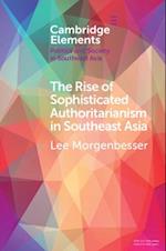 The Rise of Sophisticated Authoritarianism in Southeast Asia