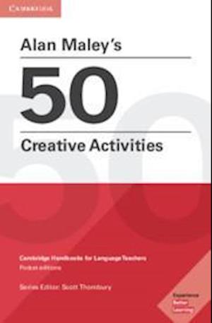 Alan Maley's 50 Creative Activities Pocket Editions