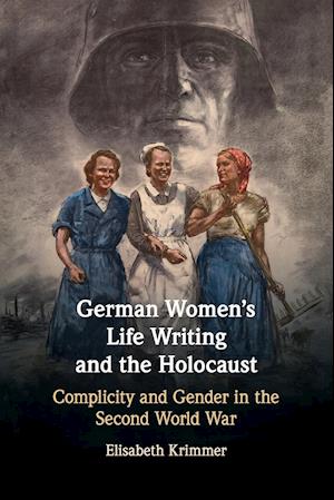 German Women's Life Writing and the Holocaust