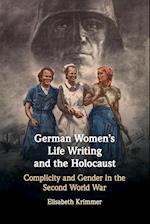 German Women's Life Writing and the Holocaust