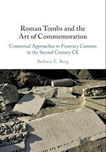 Roman Tombs and the Art of Commemoration