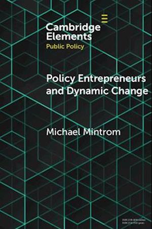 Policy Entrepreneurs and Dynamic Change