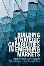 Building Strategic Capabilities in Emerging Markets