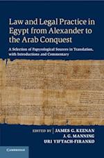 Law and Legal Practice in Egypt from Alexander to the Arab Conquest