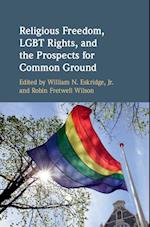 Religious Freedom, LGBT Rights, and the Prospects for Common Ground