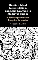 Rashi, Biblical Interpretation, and Latin Learning in Medieval Europe